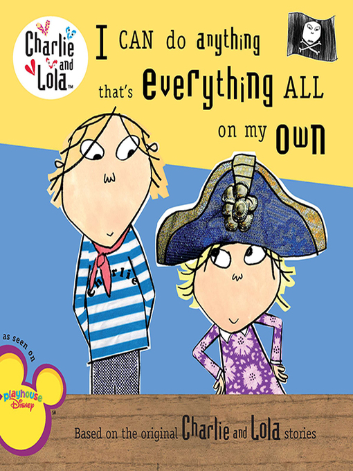 Title details for I Can Do Anything That's Everything All On My Own by Lauren Child - Available
